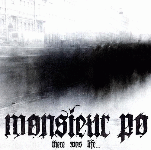 Monsieur Po : There Was Life...